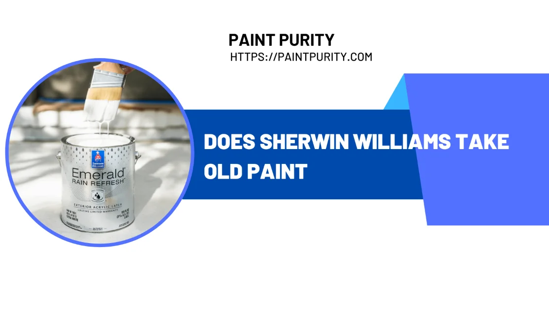 Does Sherwin Williams Take Old Paint
