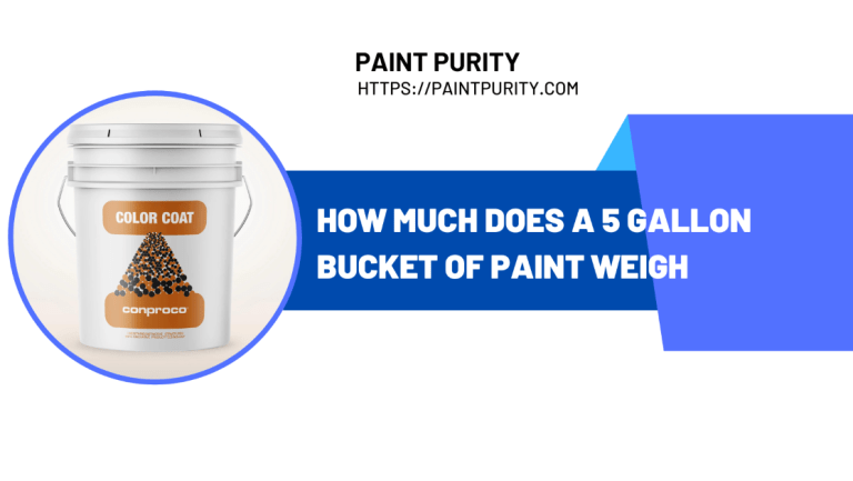 How Much Does a 5 Gallon Bucket of Paint Weigh