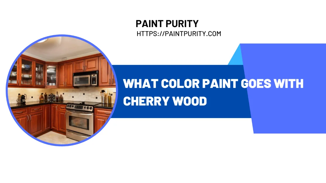What Color Paint Goes With Cherry Wood