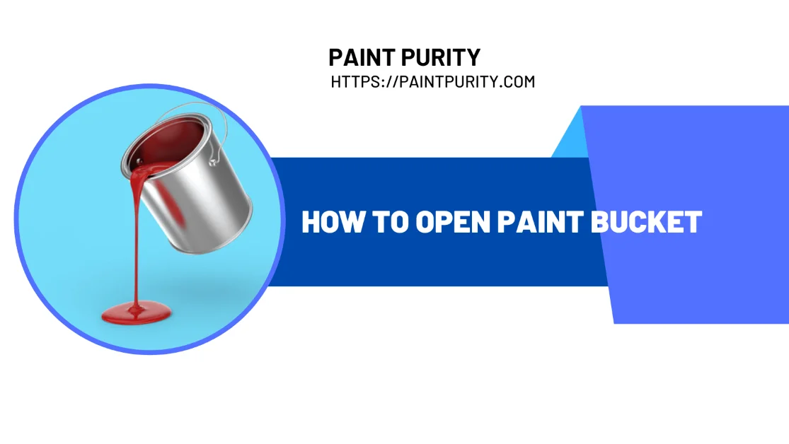 how to open paint bucket