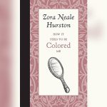 How It Feels to Be Colored Me